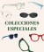 COLECCIONES ESPECIALES