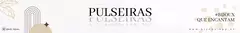 Banner da categoria Pulseiras