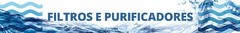 Banner da categoria FILTROS E PURIFICADORES