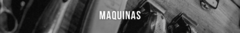 Banner de la categoría MAQUINAS