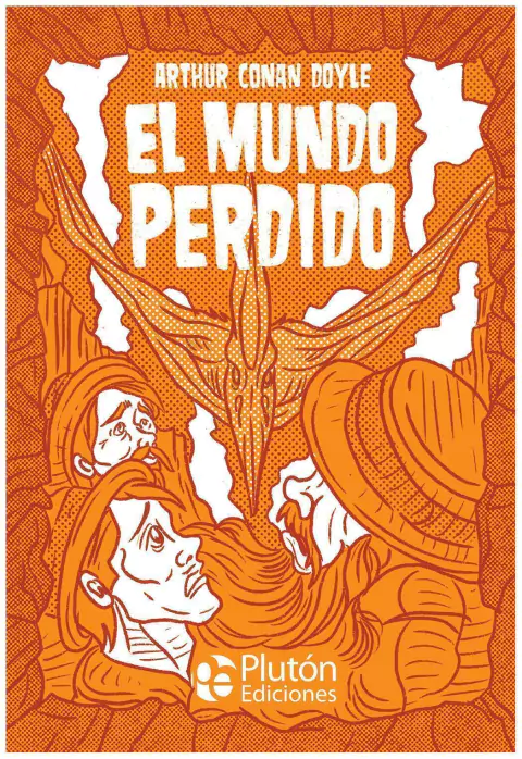 el mundo perdido - arthur conan doyle - arthur conan Doyle - plutón ediciones