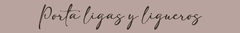 Banner de la categoría Porta ligas y ligueros