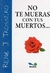 No te mueras con tus muertos