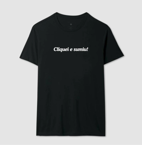 "Cliquei e sumiu!” – Camiseta Coleção Analógica, Dani Justus - comprar online