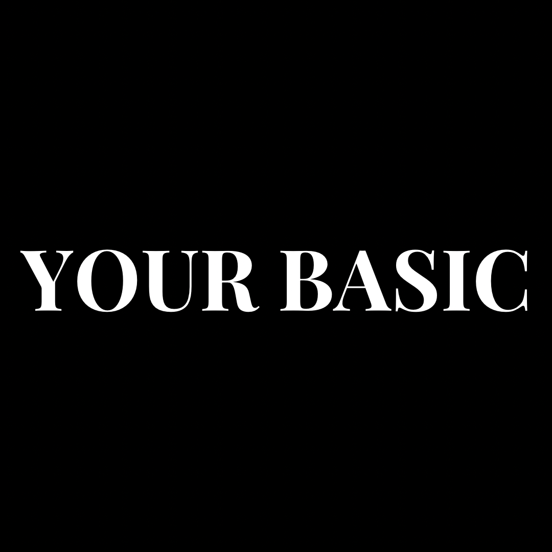 YOUR BASIC