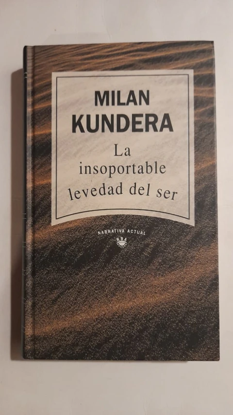 La insoportable levedad del ser (Milan Kundera)