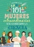 101 mujeres extraordinarias que cambiaron la ciencia - Clare Phillips - Guadal