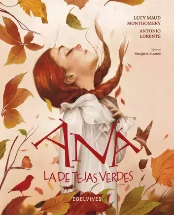 Ana la de Tejas Verdes - Lucy Maud Montgomery Antonio Lorente - Edelvives