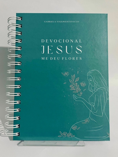 Devocional Jesus me deu flores