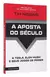 Livro - A aposta do século ( A História da Tesla e Elon Musk) - Tim Higgins