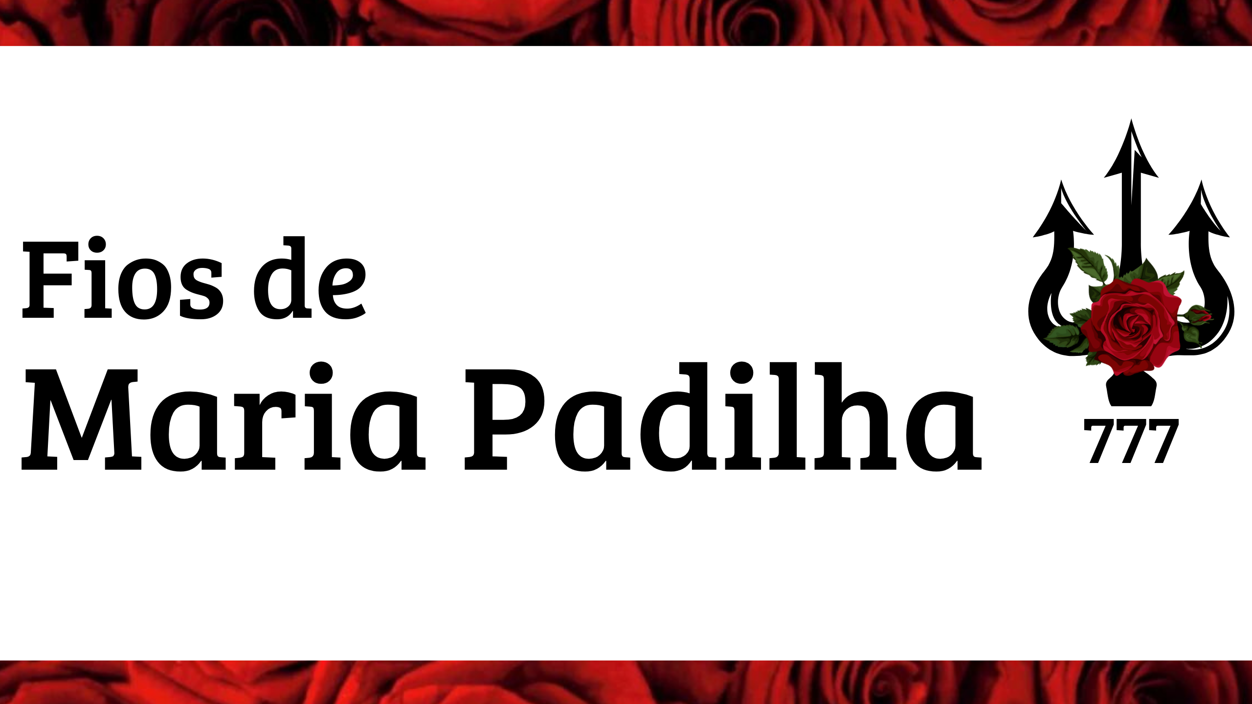 Fios de Maria Padilha 777