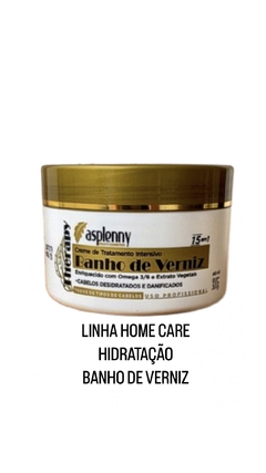 LINHA HOME CARE BANHO DE VERNIZ