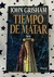 Tiempo de matar - John Grishman