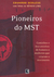 Pioneiros do Mst - Autor: Eduardo Scolese e Sergio Lima (2008) [usado]