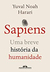 Sapiens - Uma Breve Historia da Humanidade - Autor: Yuval Noah Harari [usado]