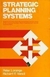 Strategic Planning Systems - Autor: Peter Lorange & Richard F. Vancil (1977) [usado]