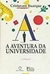 A Aventura da Universidade - Autor: Cristovam Buarque (1994) [usado]