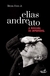 Elias Andreato - a Máscara do Improvável - Autografado pelo Biografado - Autor: Dirceu Alves Jr. (2019) [usado]