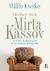 A Fascinante Vida de Mirta Kassov - Autor: Mauro Kwitko (2013) [usado]