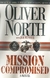 Mission Compromised: a Novel Hardcover - Autor: Oliver North (2002) [usado]