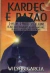 Kardec é Razão - Autor: Wilson Garcia (1997) [usado]