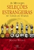 Imagem do As Melhores Seleções Estrangeiras - Autor: Mauro Beting [usado]