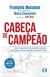 Cabeca de Campeao - Autor: Francois Ducasse [novo]