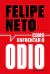 Como Enfrentar o Ódio: a Internet e a Luta pela Democracia - Autor: Felipe Neto (2024) [novo]