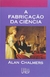 A Fabricação da Ciência - Autor: Alan Chalmers (1994) [usado]