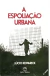 A Espoliação Urbana - Autor: Lúcio Kowarick (1980) [usado]