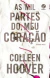 As Mil Partes do Meu Coração - Autor: Collen Hoover (2018) [novo]