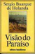 Visão do Paraíso - Autor: Sergio Buarque de Holanda (2007) [usado]