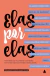 Elas por Elas - Autor: Clarice Lispector e Outros (2016) [usado]