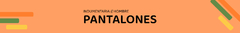 Banner de la categoría Pantalones