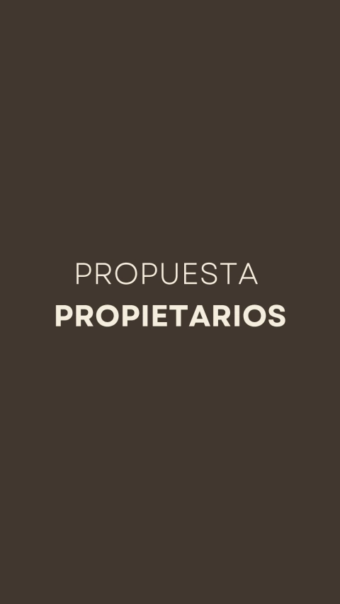 PROPUESTA PARA PROPIETARIOS