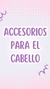 Accesorios para el Cabello
