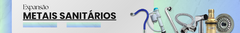 Banner da categoria Metais Sanitários