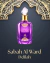 Sabah Al Ward Delilah - Al Wataniah - EDP - 100 Ml