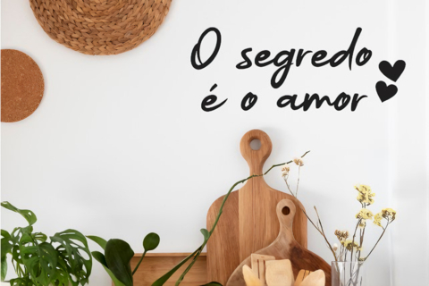 Frase - O segredo é o amor