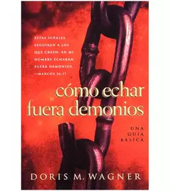 Cómo echar fuera demonios