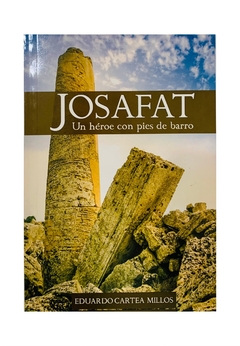Josafat un héroe con pies de barro, Eduardo C. Millos
