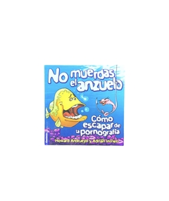 No muerdas el anzuelo