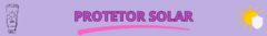 Banner da categoria PROTETOR SOLAR