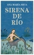 sirena de río - ana maria shua - aguilar, altea, taurus, alfaguara