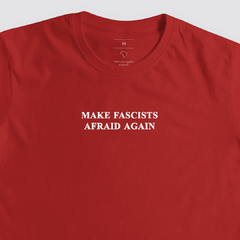 Camiseta MAKE FASCISTS AFRAID AGAIN