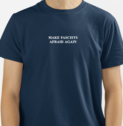 Camiseta MAKE FASCISTS AFRAID AGAIN - Useresistência