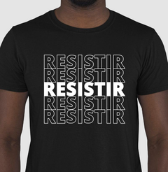 Camiseta RESISTIR na internet