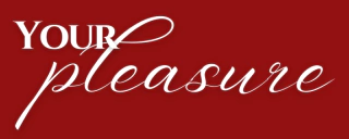 Your Pleasure