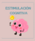 ACTIVIDADES DE ESTIMULACION COGNITIVA