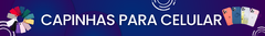Banner da categoria Capinhas 